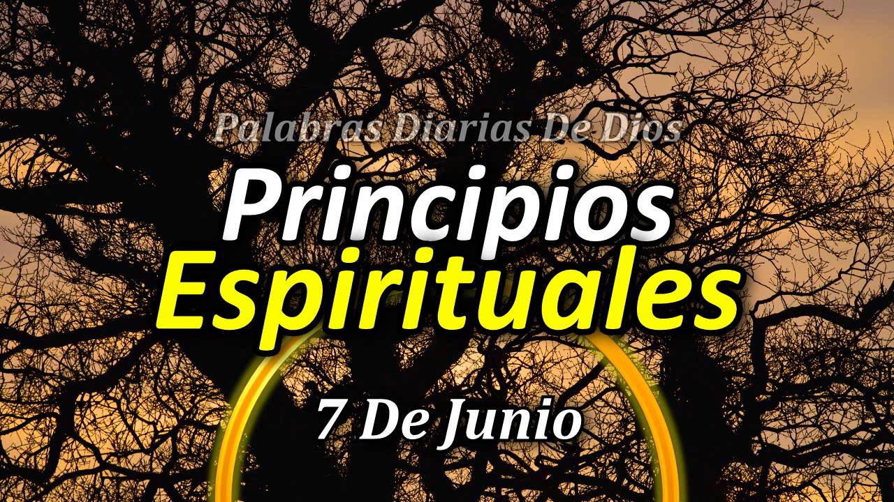 [7 de Junio] Palabras de Dios Para Cada Día del Año - Principios Espirituales - Frases Motivadoras