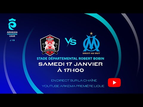 J13 I FC Fleury vs OM en direct (17H00) I ARKEMA Première Ligue 2025-2026