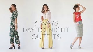3 WAYS DAY-TO-NIGHT OUTFITS
