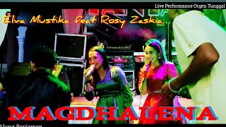 Download lagu MAGDHALENA - Elva Mustika feat Rosy Zaskia || Dangdut Minang Live Orgen Tunggal || Fantasi Live Musi mp3