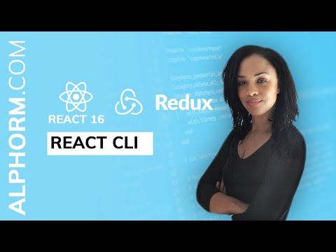 React CLI sous React 16 et Intégration Redux Vidéo Tuto