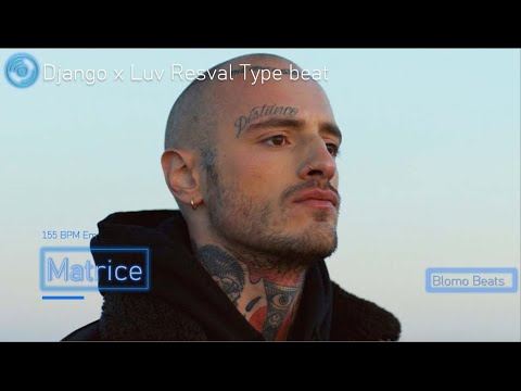 Django x Luv resval type beat "matrice"
