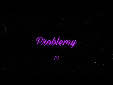 Geli - Problemy (nikt nie będzie wiedział)