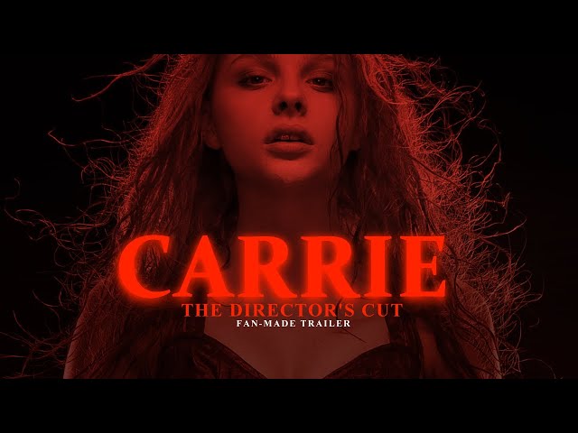 CARRIE (2013) THE DIRECTOR'S CUT |  Fan-Made Trailer (Remastered)