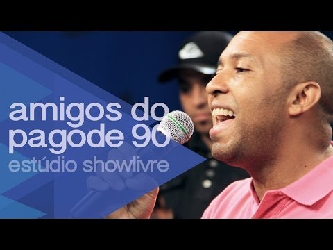 Amigos do Pagode 90 - Ainda Resta Uma Bagagem - Ao Vivo no Estúdio Showlivre 2014