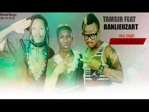 TAMSIR FEAT BANLIEUZ'ART  LAGUINE DOUME 2015 by ahmed keita