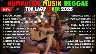 Download lagu Top Hits Spotify Indonesia 2025 Full Album Reggae 🎧🔥 | Kumpulan Musik Cover SKA REGGAE Terbaru 2025 mp3 Download lagu Top Hits Spotify Indonesia 2025 Full Album Reggae 🎧🔥 | Kumpulan Musik Cover SKA REGGAE Terbaru 2025 mp3