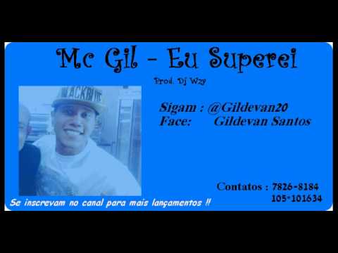 Mc Gil - Eu superei (Prod. Dj Wzy)