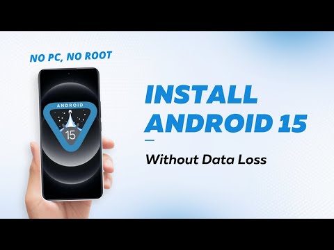 Install Android 15 on Old Phone: No Data Loss, No Root/PC [DSU Method]