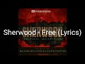 Sherwood - Free (Lyrics)