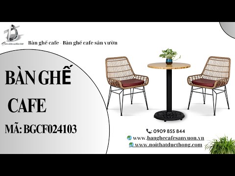 hình ảnh Video giới thiệu sản phẩm Mẫu Bàn Ghế Cafe BGCF024103 Là Sự Lựa Chọn Hoàn Hảo Của Bạn! 18
