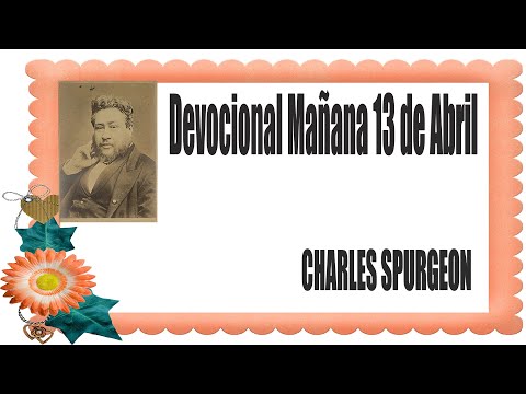 Devocional/Charles Spurgeon/Mañana 13 de Abril - " Cantares 1:13