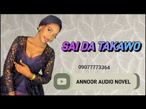 SAI DA TAKAWO  episode  3 na" oum aphnan(Harijar mace) "|| Annur Hausa Novel