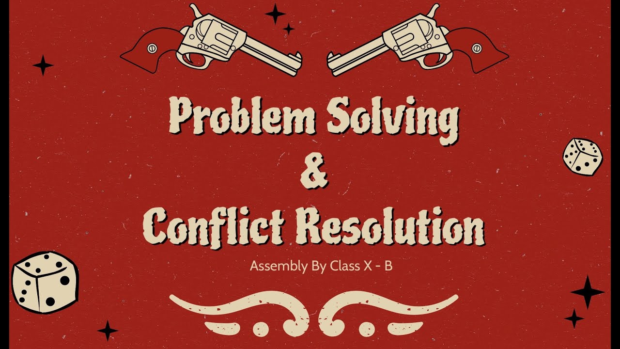 Day 5 Assembly Problem Solving & Conflict Resolution