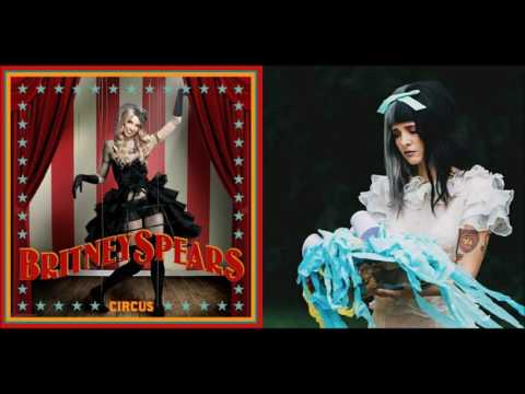 Circus Tag (Mashup) - Britney Spears & Melanie Martinez