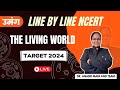 The Living World L1 NCERT Line By Line Umang Dr Anand Mani And Team