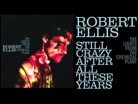 Robert Ellis - Still Crazy After All These Years - [Audio Stream]