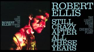 Robert Ellis - Still Crazy After All These Years - [Audio Stream]