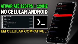 HABILITAR 120FPS + 120HZ NO CELULAR ? ATRAVES DOS COMANDOS TERMUX EM JOGOS | SEM ROOT| GFX BOOSTER ⏫