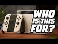 The Nintendo Switch OLED Model - Who is it for?
