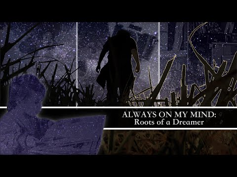 "Always on my Mind: Roots of a Dreamer" ✨💫 - A Personal Video Essay