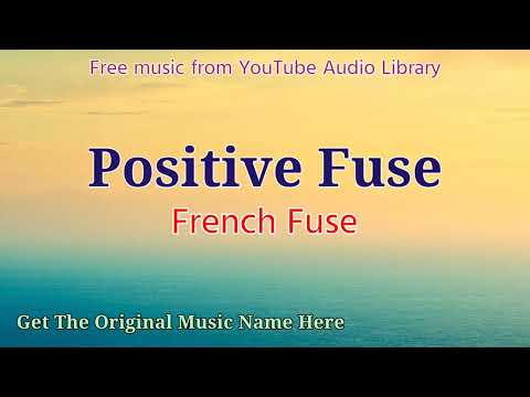 A la Orilla del Mar - Tanel Sra ; original music name : Positive Fuse - French Fuse