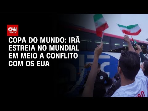 Irã estreia na Copa após trajetória de incertezas e conflito com os EUA | BASTIDORES CNN