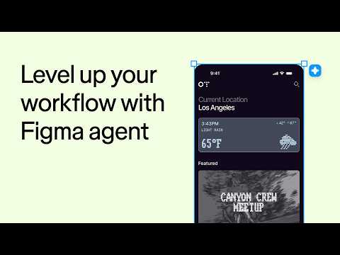 Level up your workflow with Figma agent