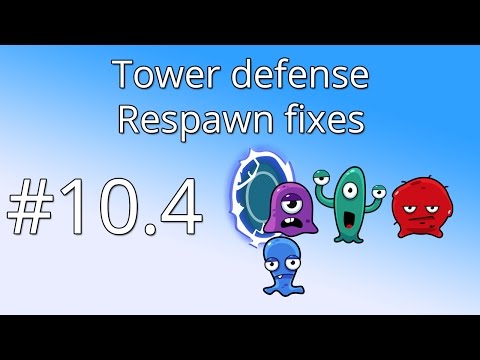 10.4 Unity Tower defense tutorial - Respawn fixes
