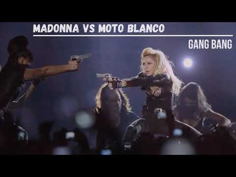 Madonna vs Moto Blanco - Gang Bang Jealousy
