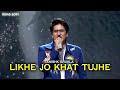 Likhe Jo Khat Tujhe Tanishk Shukla Indian Idol Season16 Ep 42