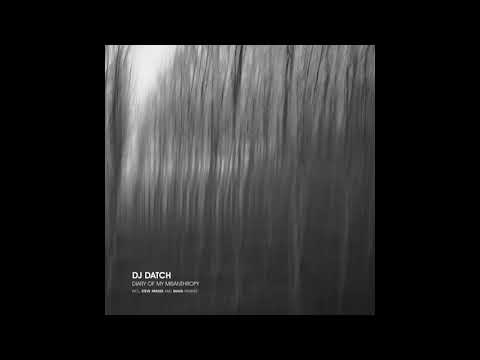 Dj Datch - Diary of my Misanthropy [NWRV004]