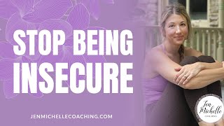 💖 How To Stop Being Insecure