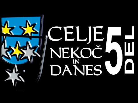 CELJE NEKOČ in v letu 2020 (5.del)