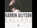 You Don't Know What Love Is -  Karrin Allyson