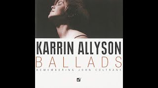 You Don't Know What Love Is -  Karrin Allyson