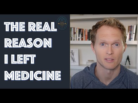 The Real Reason I Quit Medicine... Is Not What You'd Predict