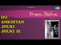 Do Ankhiyan Jhuki Jhuki Si Prem Patra Lata Mangeshkar Mukesh Songs Sadhana