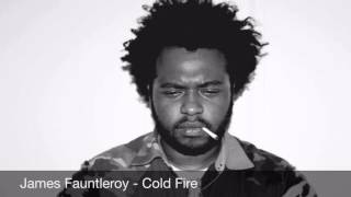 James Fauntleroy - Cold Fire