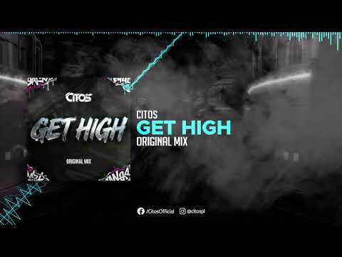 Citos - Get High (Original Mix)