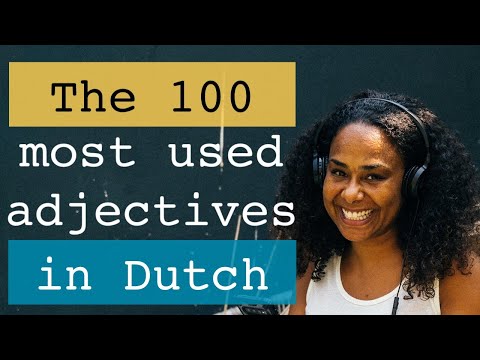 The 100 most used adjectives in Dutch