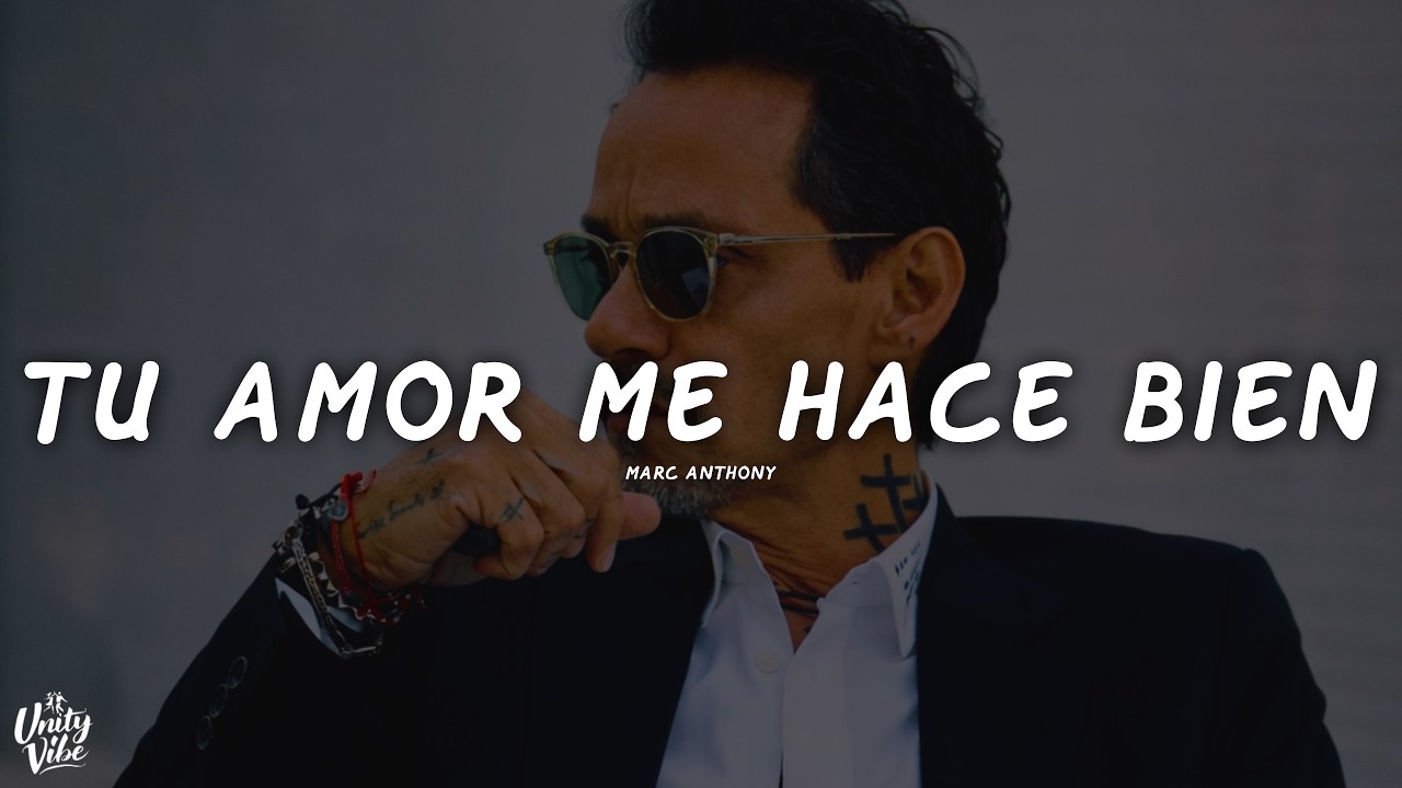 Mark Anthony - Tu Amor Me Hace Bien (Letra)
