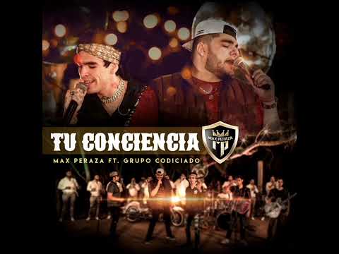 Max Peraza Ft. Grupo Codiciado - Tu Conciencia (En Vivo)