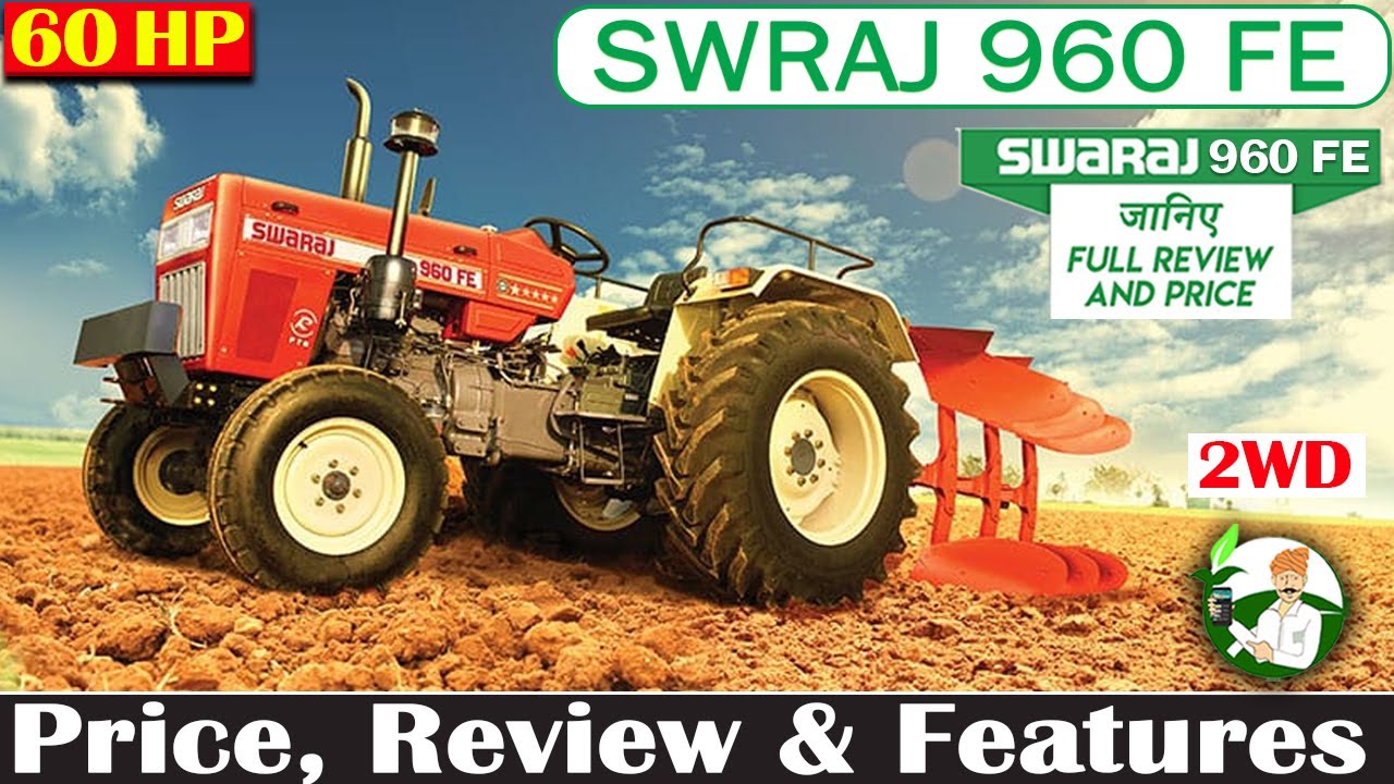 Swaraj 960 FE | 60HP | 2WD | On Road Price, Review and Specification | By Kisan Khabri
