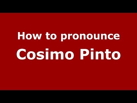 How to pronounce Cosimo Pinto (Italian/Italy)  - PronounceNames.com