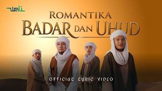 Download lagu Wali - Romantika Badar dan Uhud mp3