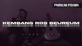 Download lagu Pasukan Perang - Kembang Ros Beureum (Video Lirik) mp3 Download lagu Pasukan Perang - Kembang Ros Beureum (Video Lirik) mp3