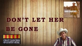 Don&#39;t Let Her Be Gone - Marie Claude Gil (Instruction)