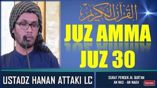 Download lagu Juz amma merdu full juz ke 30 surah pendek Ustad Hanan Attaki mp3