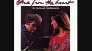 Tom Waits & Crystal Gayle - One From The Heart